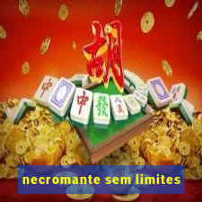 necromante sem limites